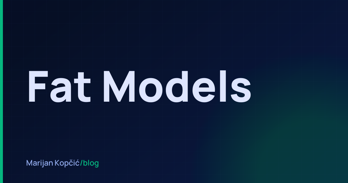 Fat Models, Skinny Controllers